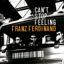 Franz Ferdinand — Can&#039;t Stop Feeling cover artwork