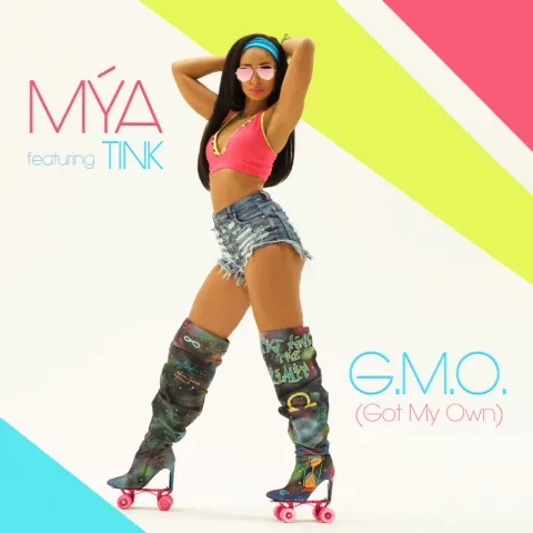 Mýa featuring Tink — G.M.O. (Got My Own) cover artwork