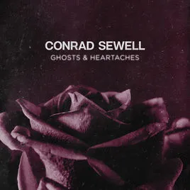 Conrad Sewell Ghosts &amp; Heartaches cover artwork