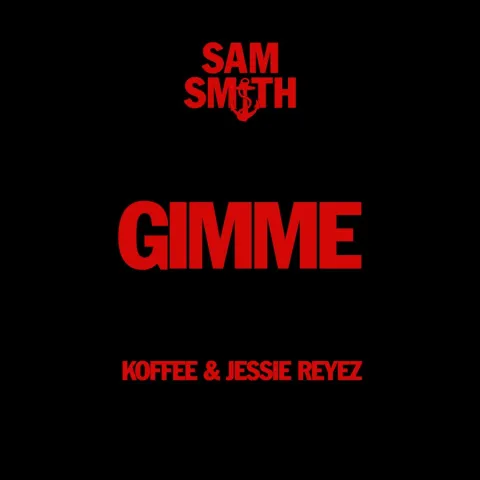 Sam Smith ft. featuring Koffee & Jessie Reyez Gimme cover artwork