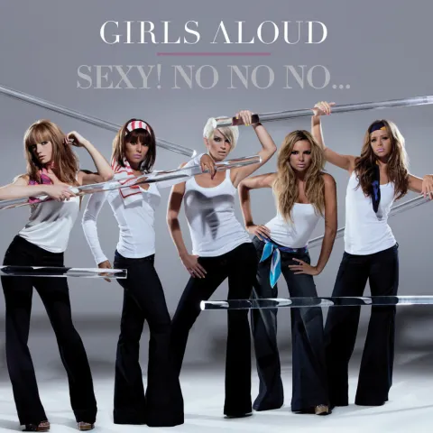 Girls Aloud — Sexy! No No No... cover artwork