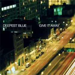 Deepest Blue — Give It Away cover artwork
