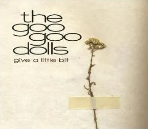 Goo Goo Dolls — Give A Little Bit cover artwork