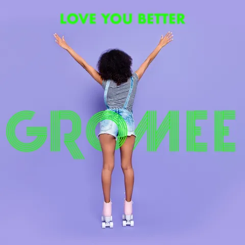 Gromee — Love You Better cover artwork