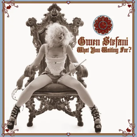 Gwen Stefani — What You Waiting For? cover artwork