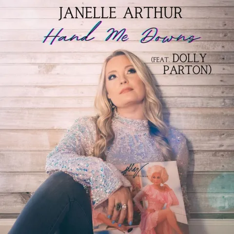 Janelle Arthur featuring Dolly Parton — Hand Me Downs cover artwork