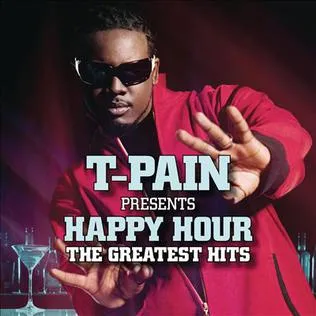 T-Pain T-Pain Presents Happy Hour: The Greatest Hits cover artwork