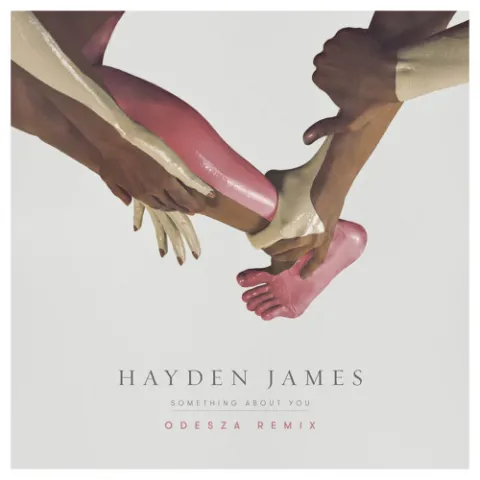 Hayden James — Something About You (ODESZA Remix) cover artwork