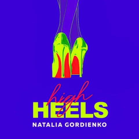 Natalia Gordienko — High Heels cover artwork