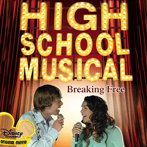Zac Efron, Vanessa Hudgens, & Drew Seeley — Breaking Free cover artwork