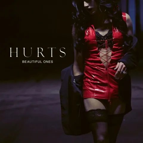 Hurts — Beautiful Ones cover artwork