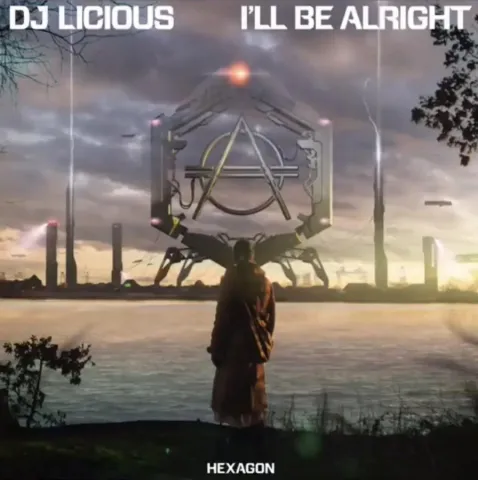 DJ Licious — I&#039;ll Be Alright cover artwork