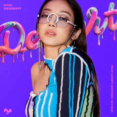 HYO featuring Loopy & JEON SOYEON — Dessert cover artwork
