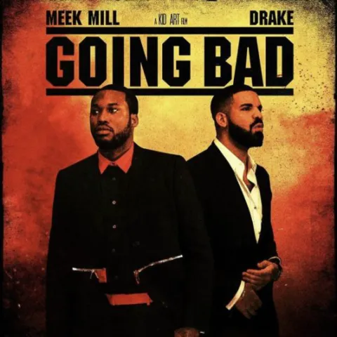 Meek Mill featuring Drake — Going Bad cover artwork