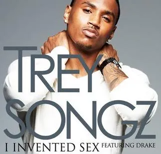 Trey Songz featuring Drake — I Invented Sex cover artwork