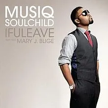 Musiq Soulchild featuring Mary J Blige — IfULeave cover artwork