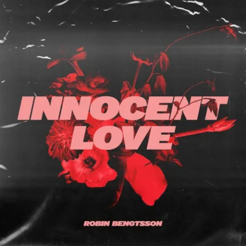 Robin Bengtsson — Innocent Love cover artwork