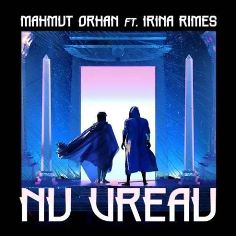 Mahmut Orhan & Irina Rimes — Nu Vreau cover artwork