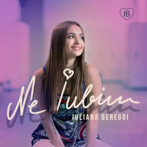 Iuliana Beregoi — Ne Iubim cover artwork