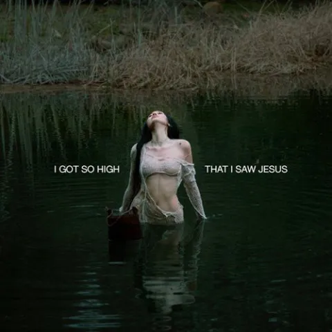 Noah Cyrus — I Got So High That I Saw Jesus cover artwork