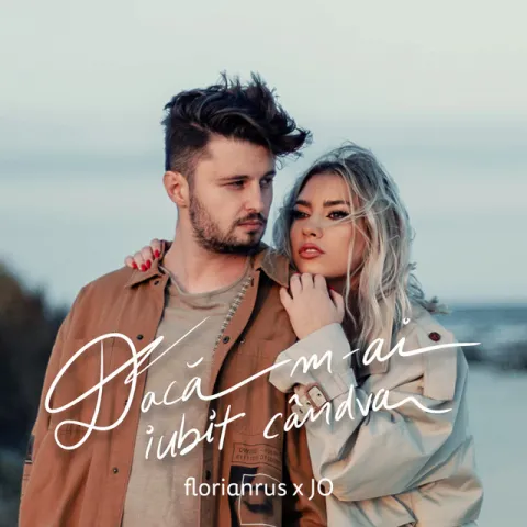 florianrus & Jo — Dacă M-ai Iubit Cândva cover artwork