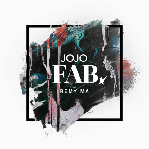 JoJo ft. featuring Remy Ma FAB. cover artwork