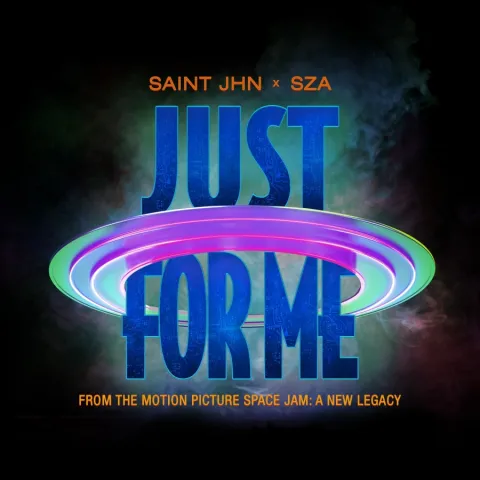 SAINt JHN featuring SZA — Just For Me (Space Jam: A New Legacy) cover artwork