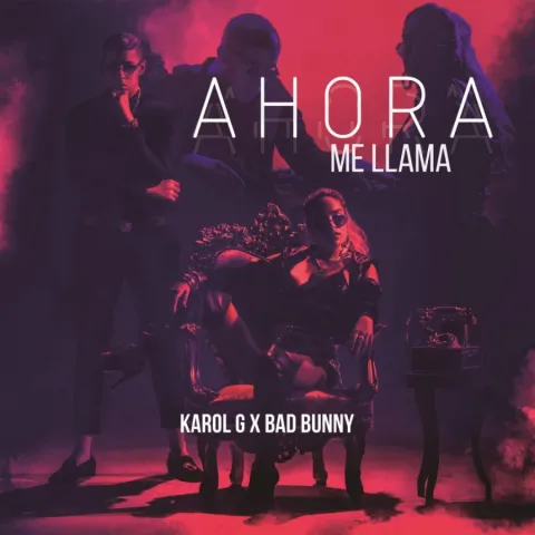 Karol G ft. featuring Bad Bunny Ahora Me Llama cover artwork