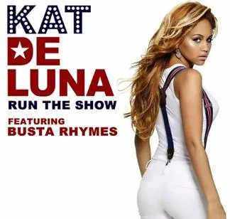 Kat DeLuna featuring Busta Rhymes — Run The Show cover artwork