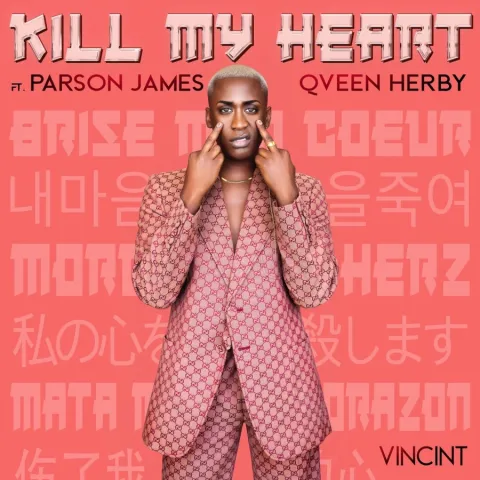 VINCINT featuring Parson James & Qveen Herby — Kill My Heart cover artwork