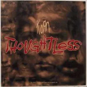 Korn — Thoughtless cover artwork