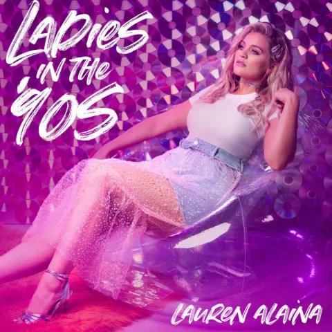 Lauren Alaina — Ladies in the &#039;90s cover artwork