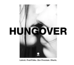 Latroit, Fred Falke, & Zen Freeman — Hungover cover artwork