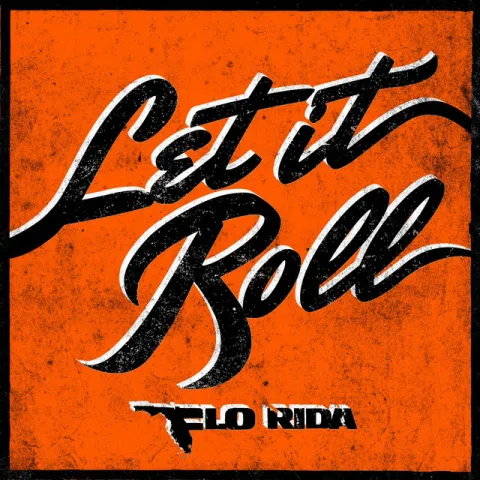 Flo Rida — Let It Roll cover artwork
