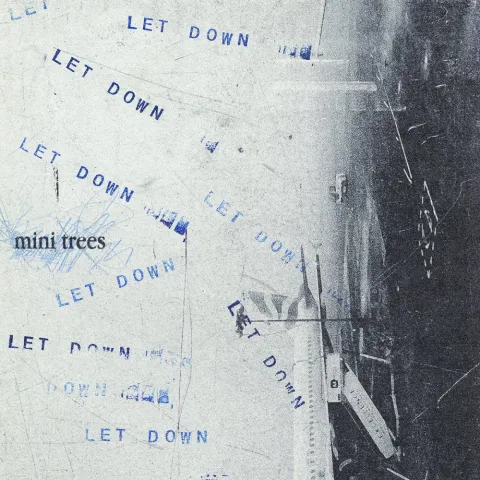 Mini Trees — Let Down cover artwork
