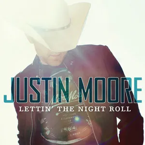 Justin Moore — Lettin&#039; The Night Roll cover artwork