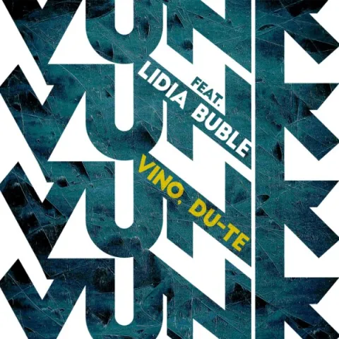 Vunk featuring Lidia Buble — Vino, Du-te cover artwork