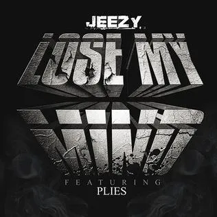 Jeezy featuring Plies — Lose My Mind cover artwork
