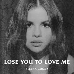 Selena Gomez — Lose You To Love Me cover artwork