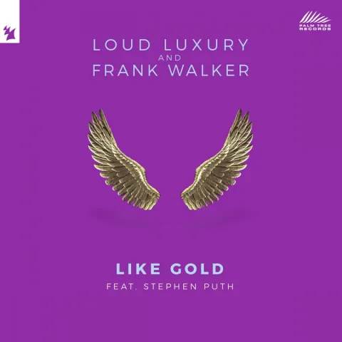 Loud Luxury & Frank Walker featuring Stephen Puth — Like Gold cover artwork