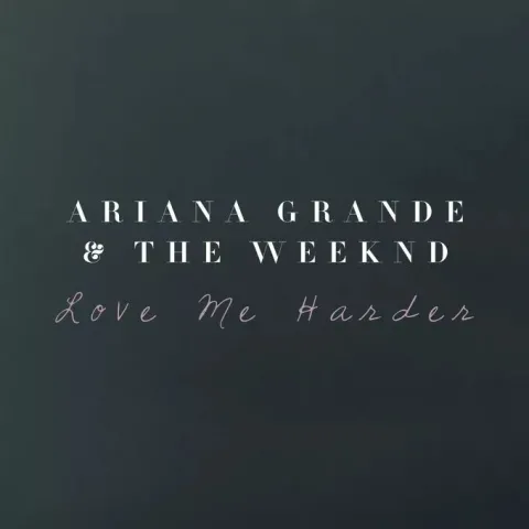 Ariana Grande & The Weeknd Love Me Harder cover artwork