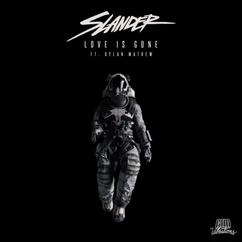 SLANDER featuring Dylan Matthew — Love is Gone cover artwork