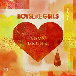 Boys Like Girls Love Drunk cover artwork