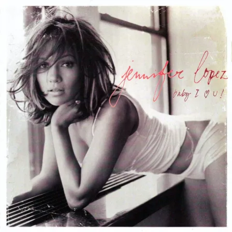 Jennifer Lopez — Baby I Love U! cover artwork