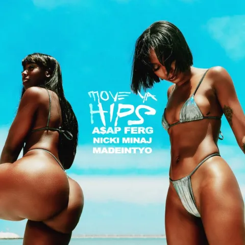 A$AP Ferg ft. featuring Nicki Minaj & MadeinTYO Move Ya Hips cover artwork