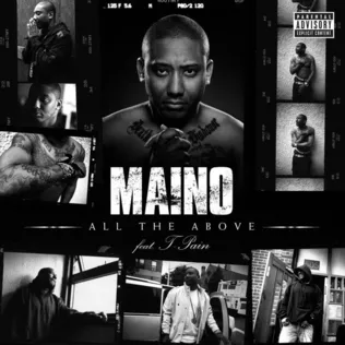 Maino featuring T-Pain — All The Above cover artwork