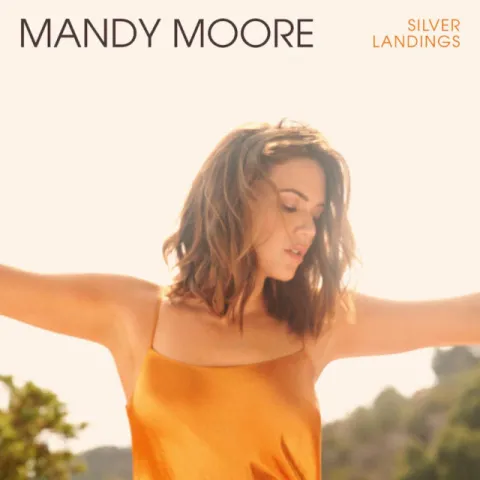 Mandy Moore — Silver Landings cover artwork