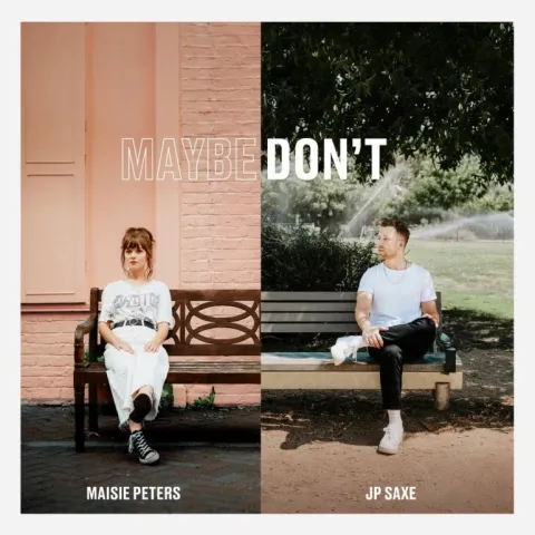 Maisie Peters featuring JP Saxe — Maybe Don&#039;t cover artwork