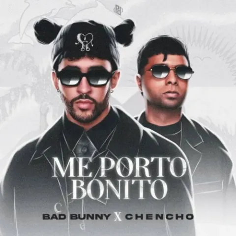 Bad Bunny ft. featuring Chencho Corleone Me Porto Bonito cover artwork