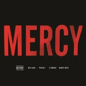 Kanye West, Big Sean, Pusha T, & 2 Chainz Mercy cover artwork